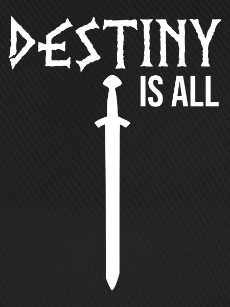 Destiny is all quote