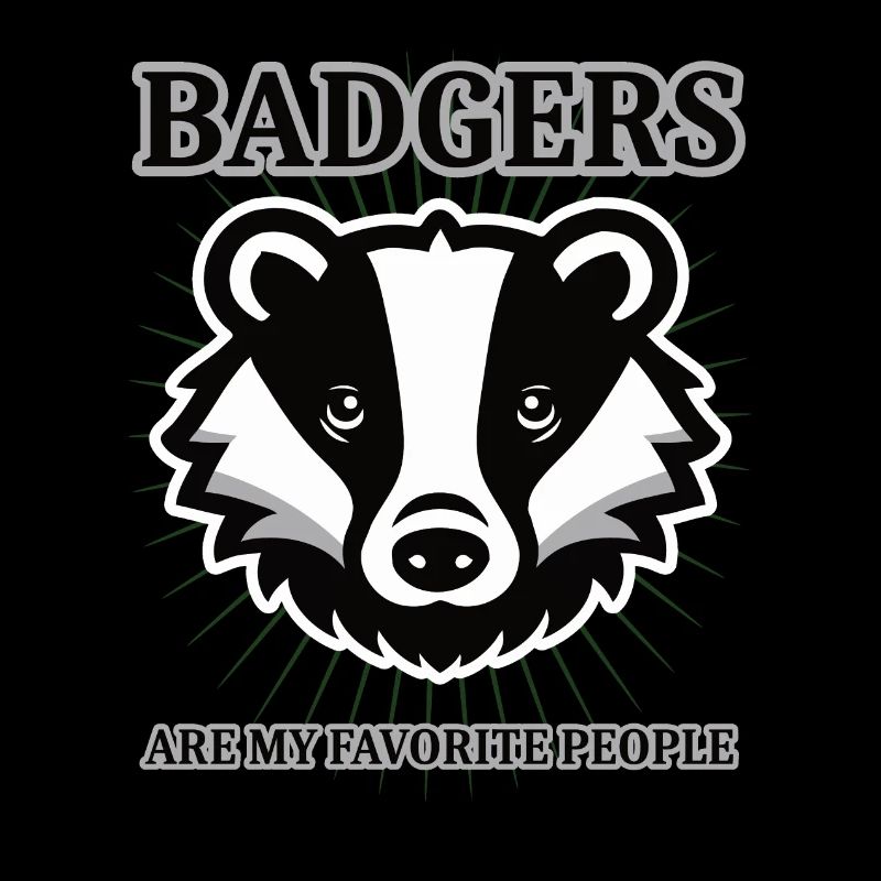 Cool Badger Design with Saying