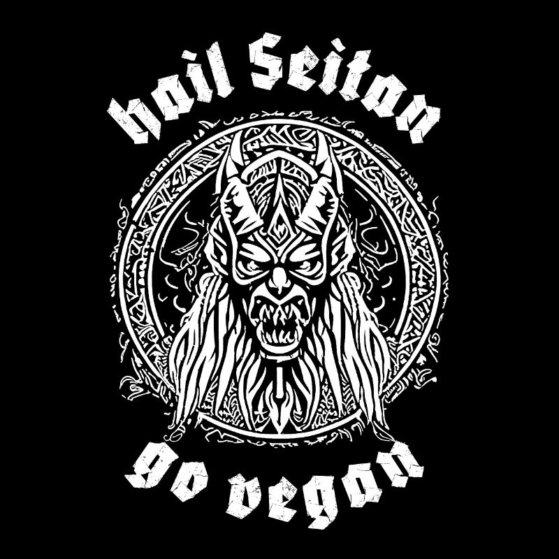HAIL SEITAN - go vegan