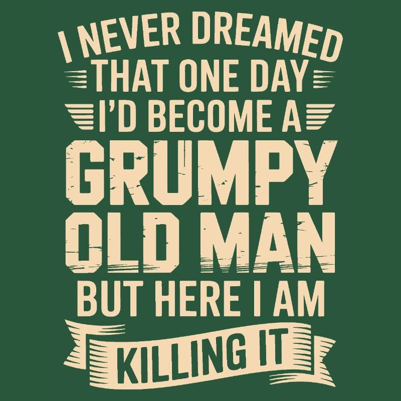 Grumpy Old Man: Killing It