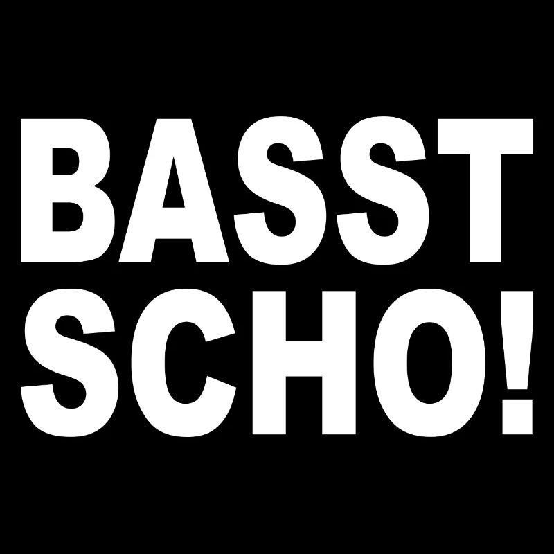 BASST SCHO - Bavarian dialect