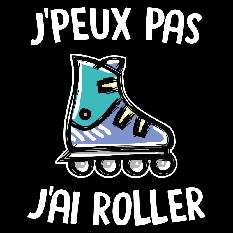 J'peux pas j'ai roller