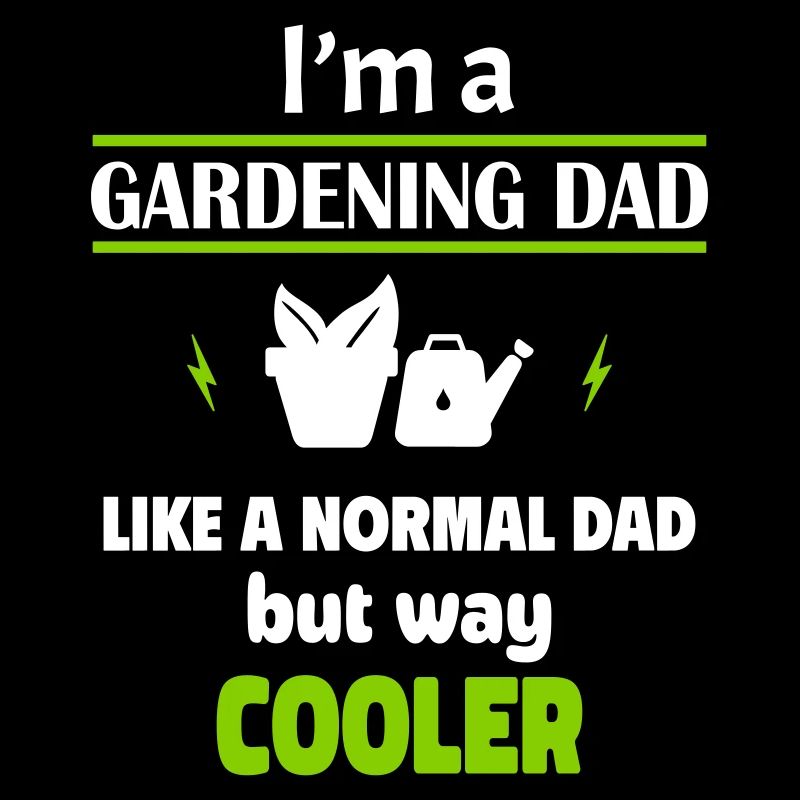 Ich bin ein Garten Papa