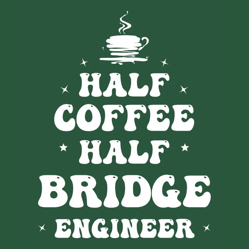 Civil Engineer Bridge Construction Statics Coffee Engineer