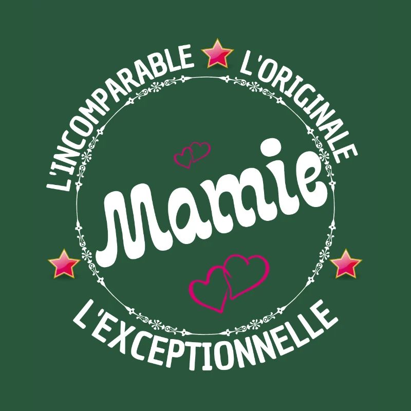 Mamie L'incomparable L'originale L'exceptionnelle