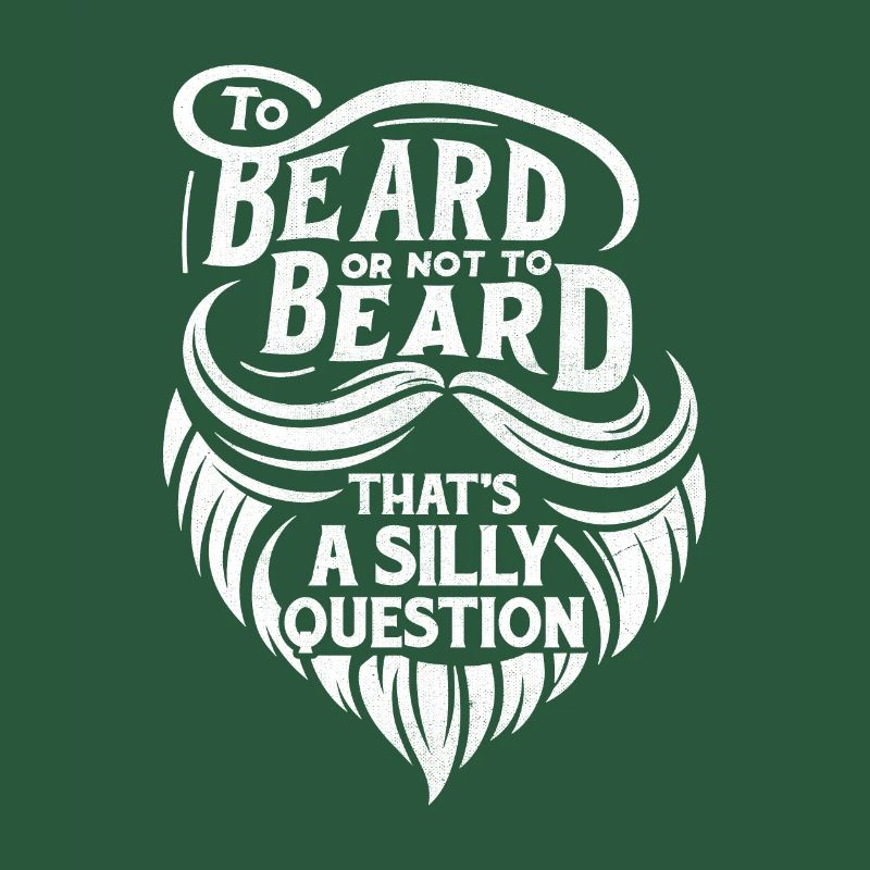 Bart oder nicht Bart, das ist eine dumme Frage
