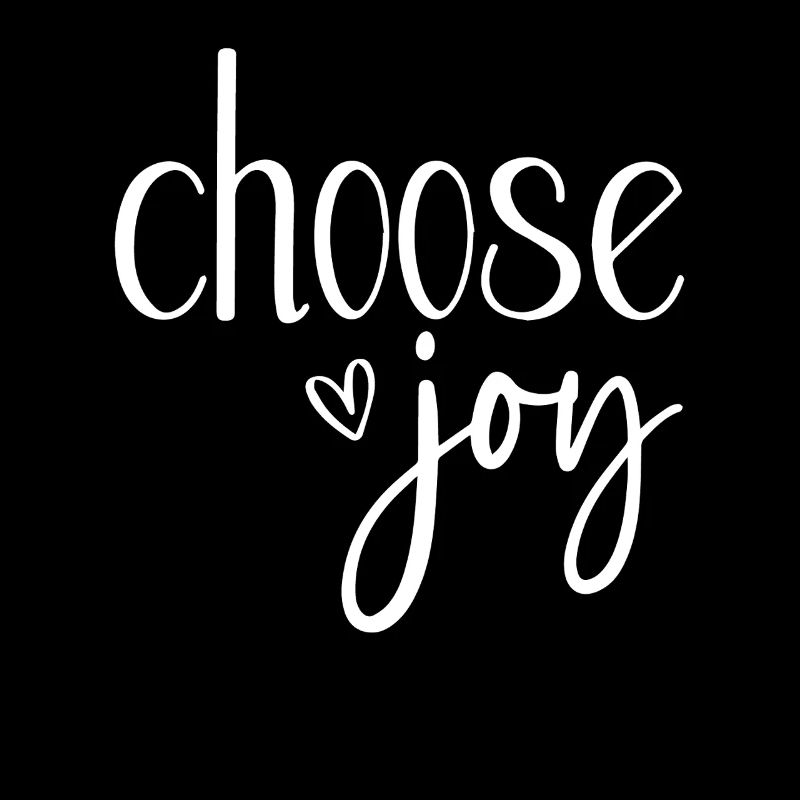 Choose Joy Motivational Typography
