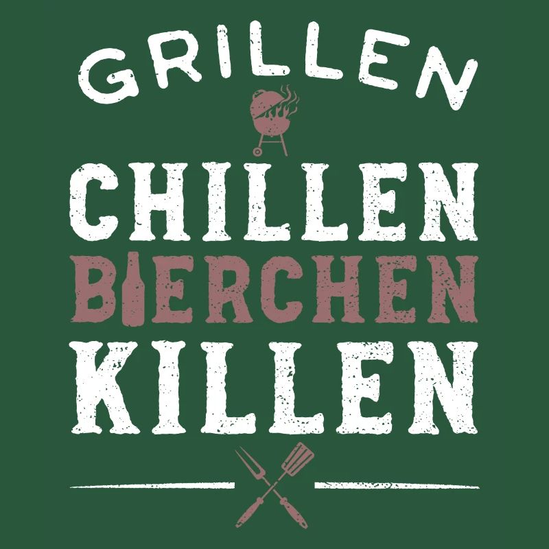 Grillen Chillen Bierchen Killen - Grillen Bier