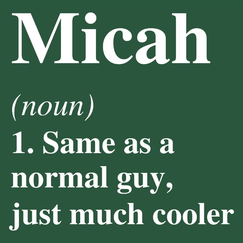 Micah Definition Cooler Name Spruch Geschenk