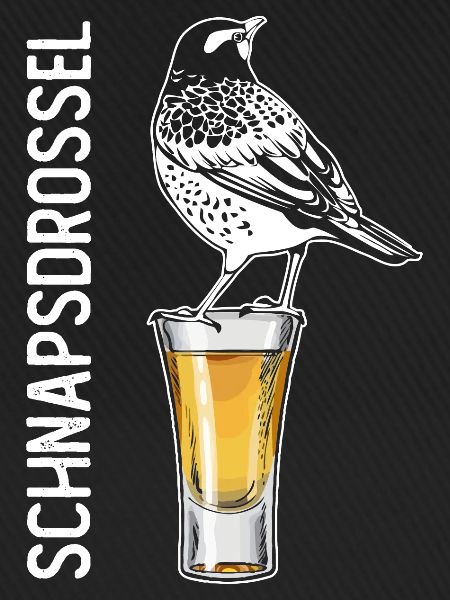 Schnapsdrossel Schnapstrinker Alkohol Schnaps