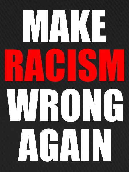make racism wrong again