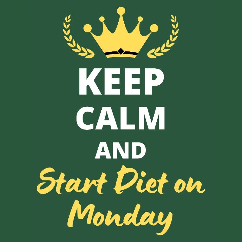 Keep Calm and Start Diet Monday