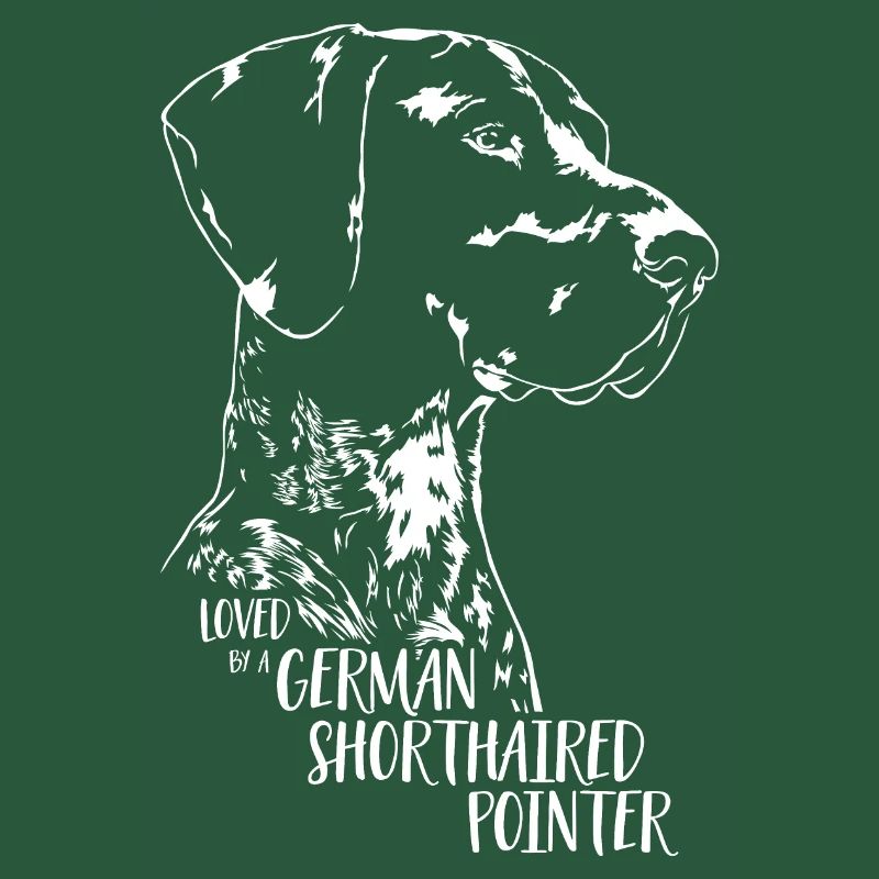 Loved by a German Shorthaired Pointer Hundespruch