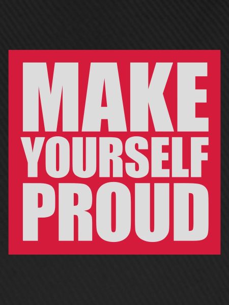 make yourself proud quote