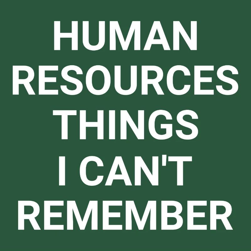 Human Resources Things I Can t Remember
