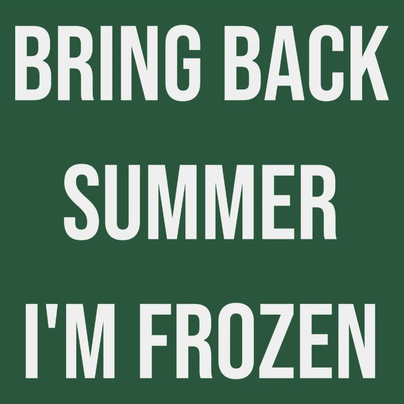 Bring back summer I m frozen