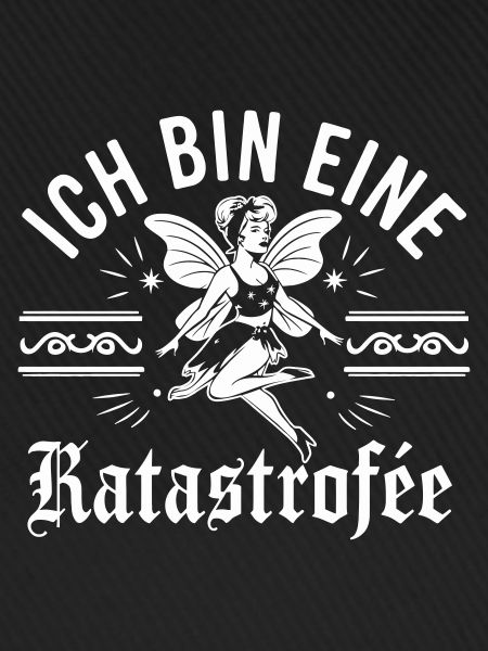 Ich bin eine Katastrophe