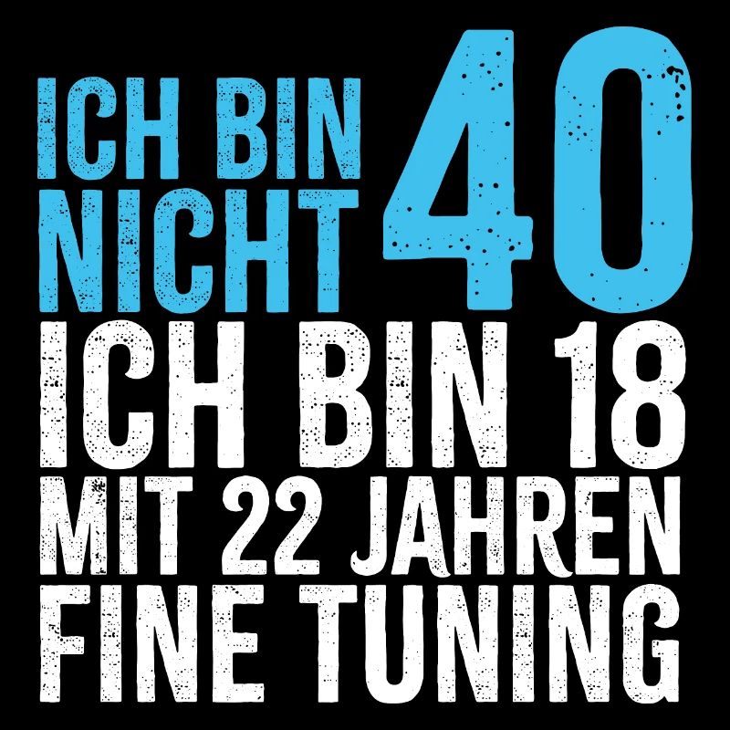 Ich bin nicht 40