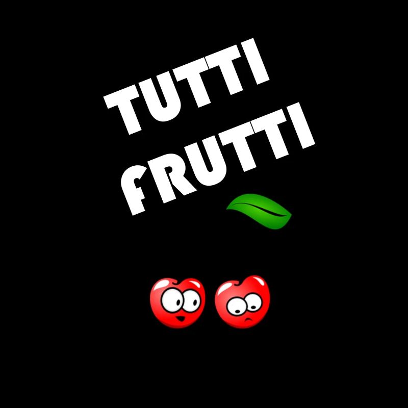 Beliebte Sprueche Tutti Frutti Design