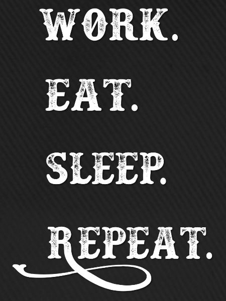 Work and Sleep