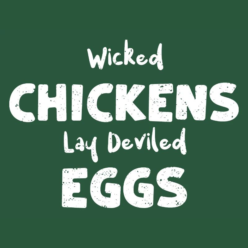 Wicked Chickens Lay Deviled Eggs
