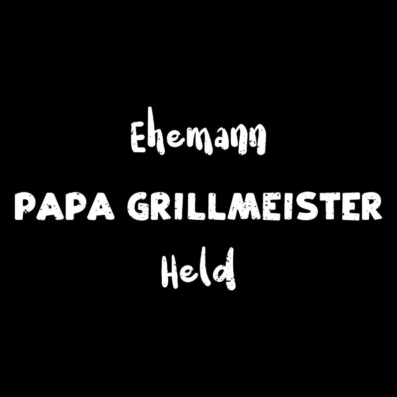 Ehemann Papa Grillmeister Held