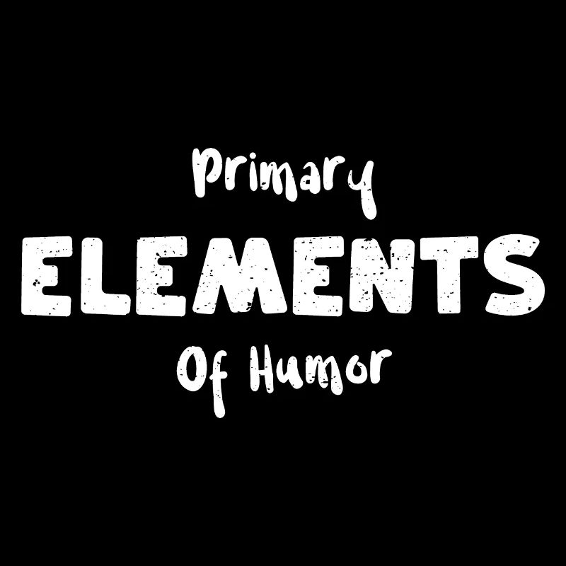 Primary Elements Of Humor
