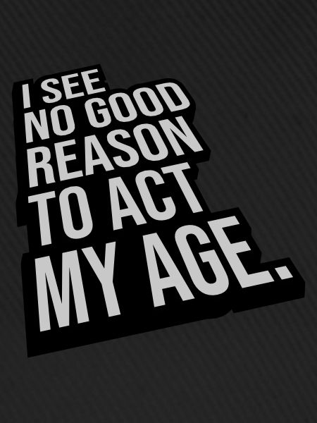 to act my age