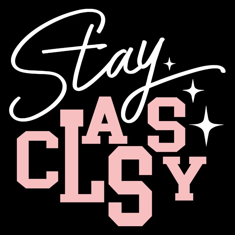 Stay Classy