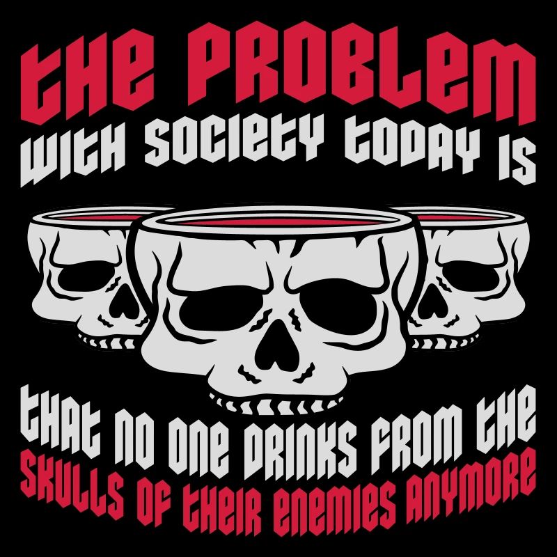 drinks from enemies skulls