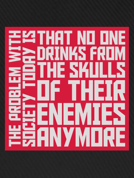 drinks from enemies skulls