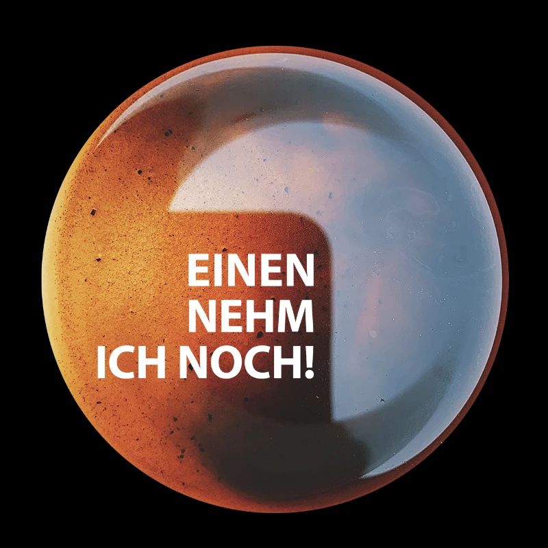 Kaffee "Einen nehm ich noch"