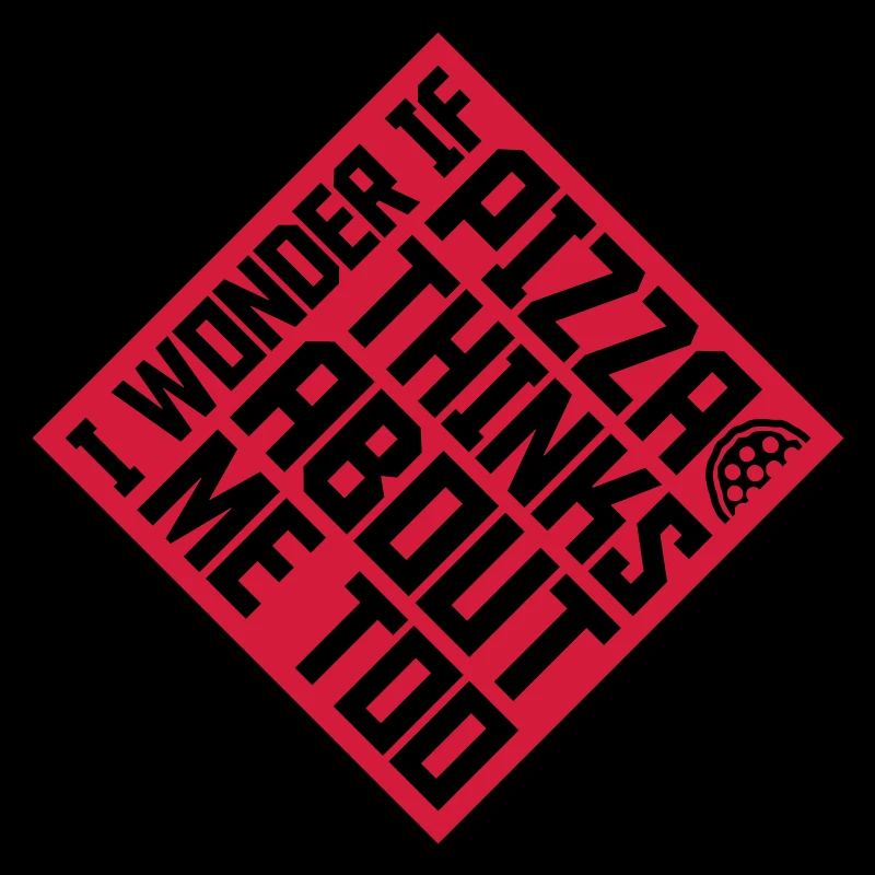 pizza thinks about me