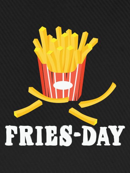 I LOVE FRIES-DAYS