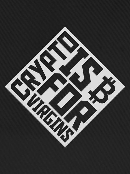 crypto is for virgins