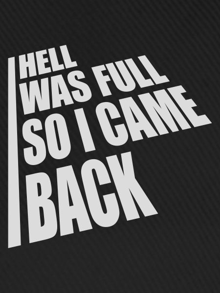 hell was full Zitat