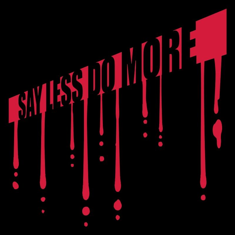say less do more