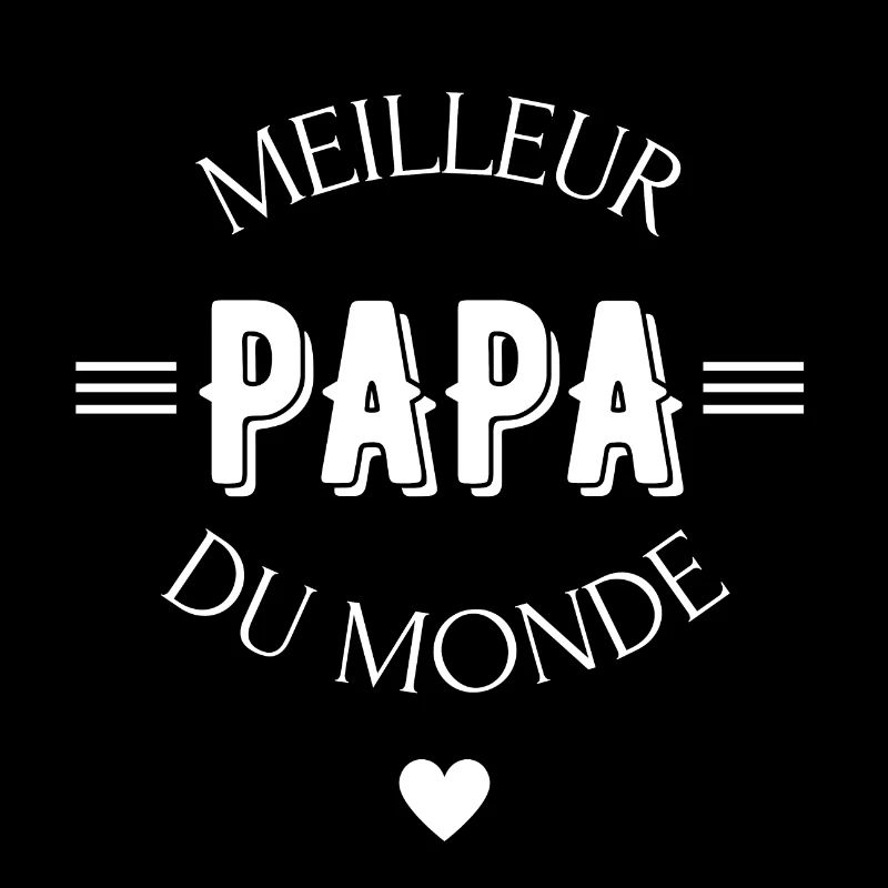 meilleur papa du monde