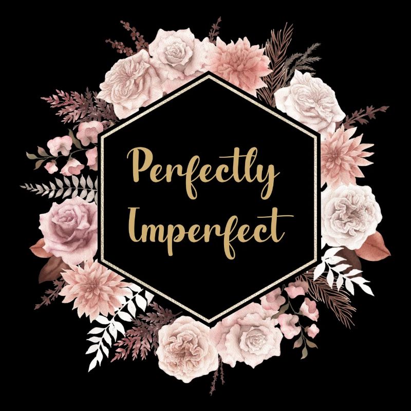 perfectly imperfect