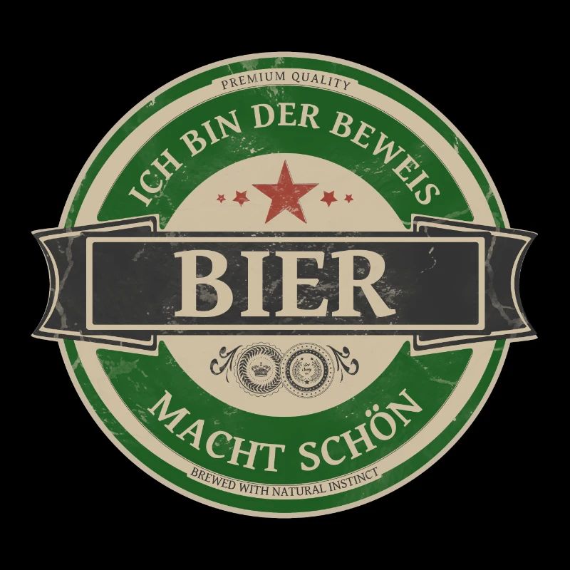 ICH BIN DER BEWEIS BIER MACHT SCHÖN