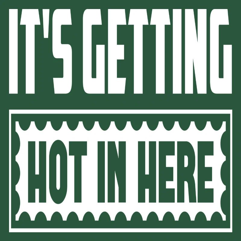 It´s Getting Hot In Here