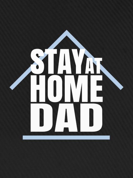 STAY AT HOME DAD