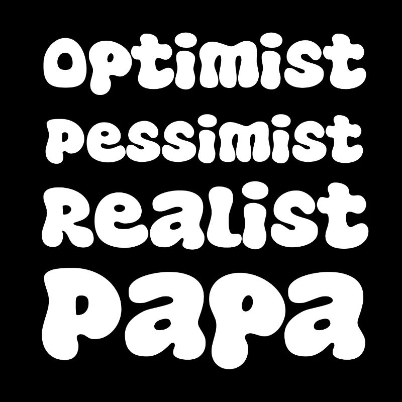 Optimist Pessimist Realist Papa Evolution