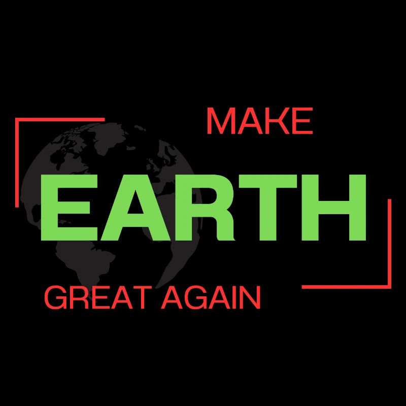 Make Earth Great Again
