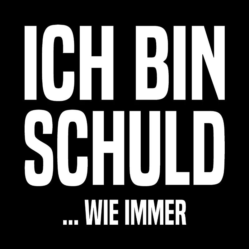 Ich bin schuld - ...wie immer