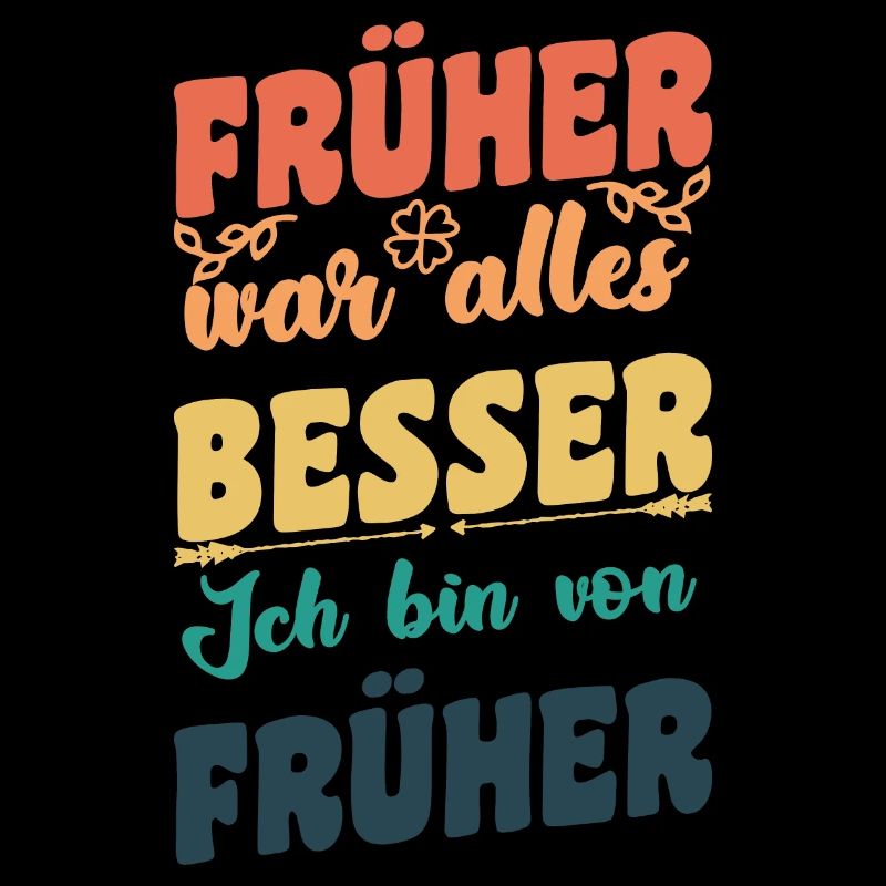 Früher war alles Besser