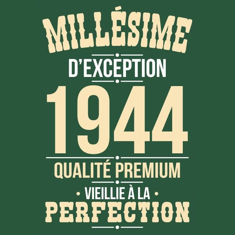 Anniversaire 80 ans - Millésime d'Exception 1944