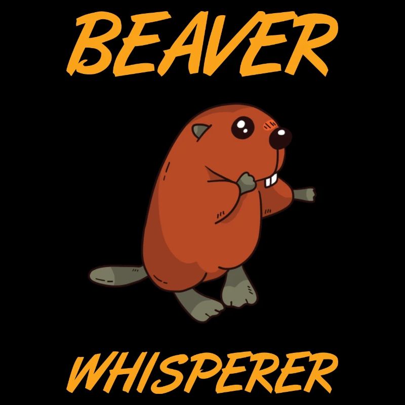 BEAVER: Beaver Whisperer