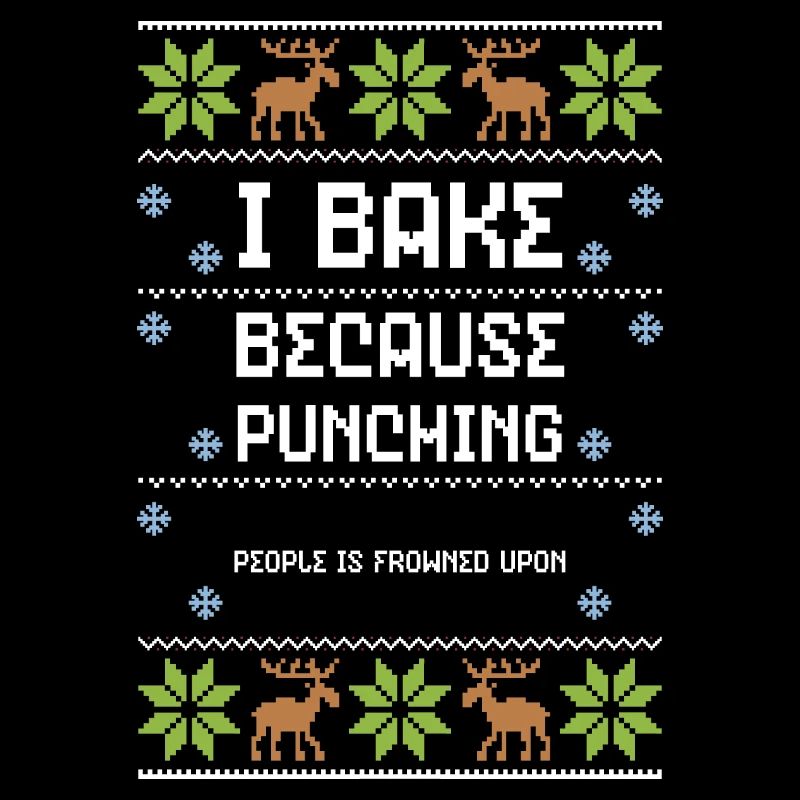 I Bake Because Punching People I...