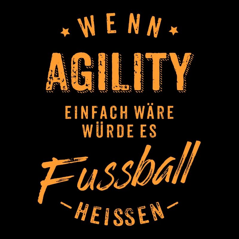 Wenn Agility einfach wäre würde es Fussball